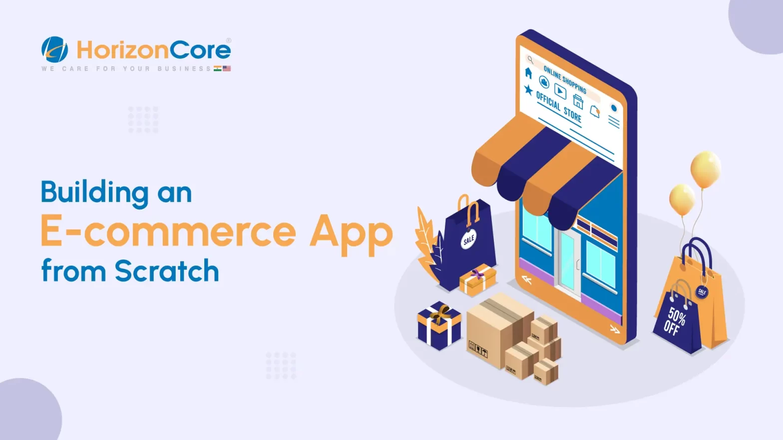 Guide To Build On E-Commerce Application From Scratch - HorizonCore